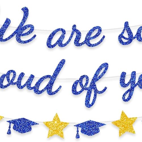 We Are So Proud Of You Banner Graduation Party Decorations Glitter Congratulations Class Grad Ideas Blue Gold