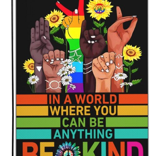 Be Kind Gay Pride Garden Flag - Small Yard Flag for Outside, Kindness Peace Sign Rainbow Flag - In a World Where You Can Be Anything Outdoor Decorations 12x18 Inch
