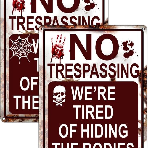 2 Packs Halloween Decoration Halloween Signs, 13"x10" Funny Metal Tin Sign No Trespassing We're Tired of Hiding The Bodies Perfect for Indoor/Outdoor