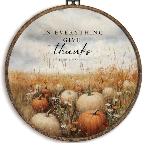 KFXHANGD Fall Christian Round Wall Art Framed, Fall Wall Decor, Autumn Pumpkin Canvas Art, In Everything Give Thanks Hanging Decor for Farmhouse Bedroom Bathroom Living Room, 10x10inch