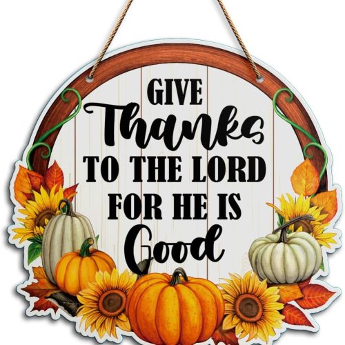 Fall Thanksgiving Religious Wall Decor Sign, Give Thanks to The Lord, Fall Pumpkin Home Sign for Front Door Porch Decorations Autumn Farmhouse Thanksgiving Party Home Hanging Wall Decor Sign Plaque